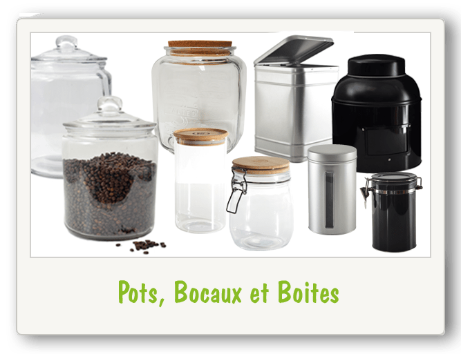bocaux/fut/sac - pots bocaux boites