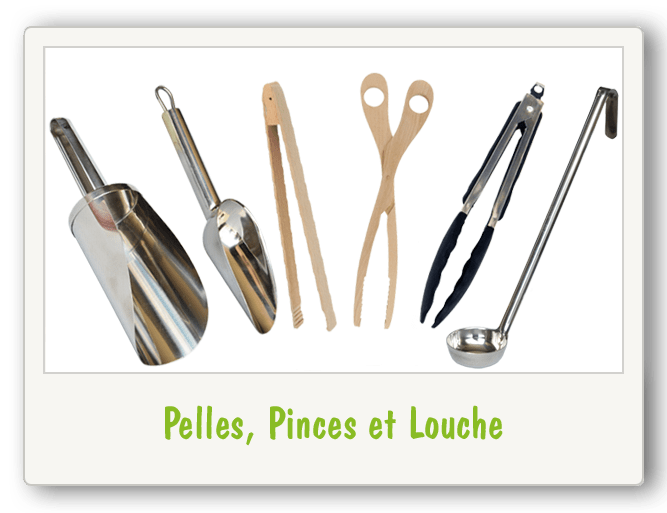 bocaux/fut/sac - pelles pinces louches